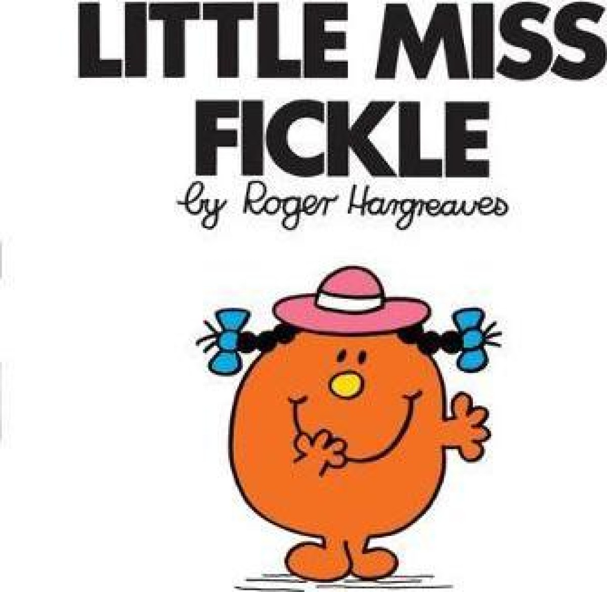 Little Miss Fickle - Roger Hargreaves (DELIVERY TO EU ONLY) - The Bookshop