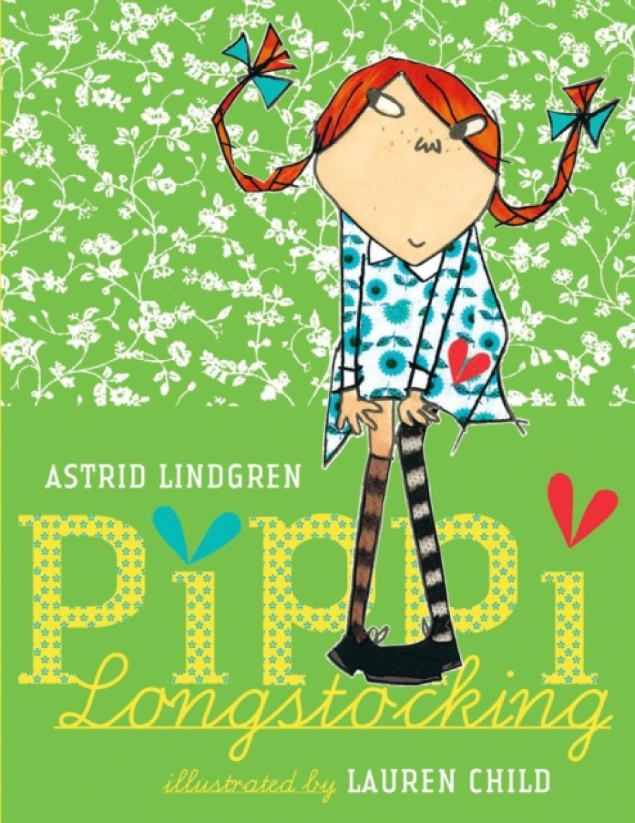 Pippi Longstocking - Astrid Lindgren, Illustrated By Lauren Child - The ...