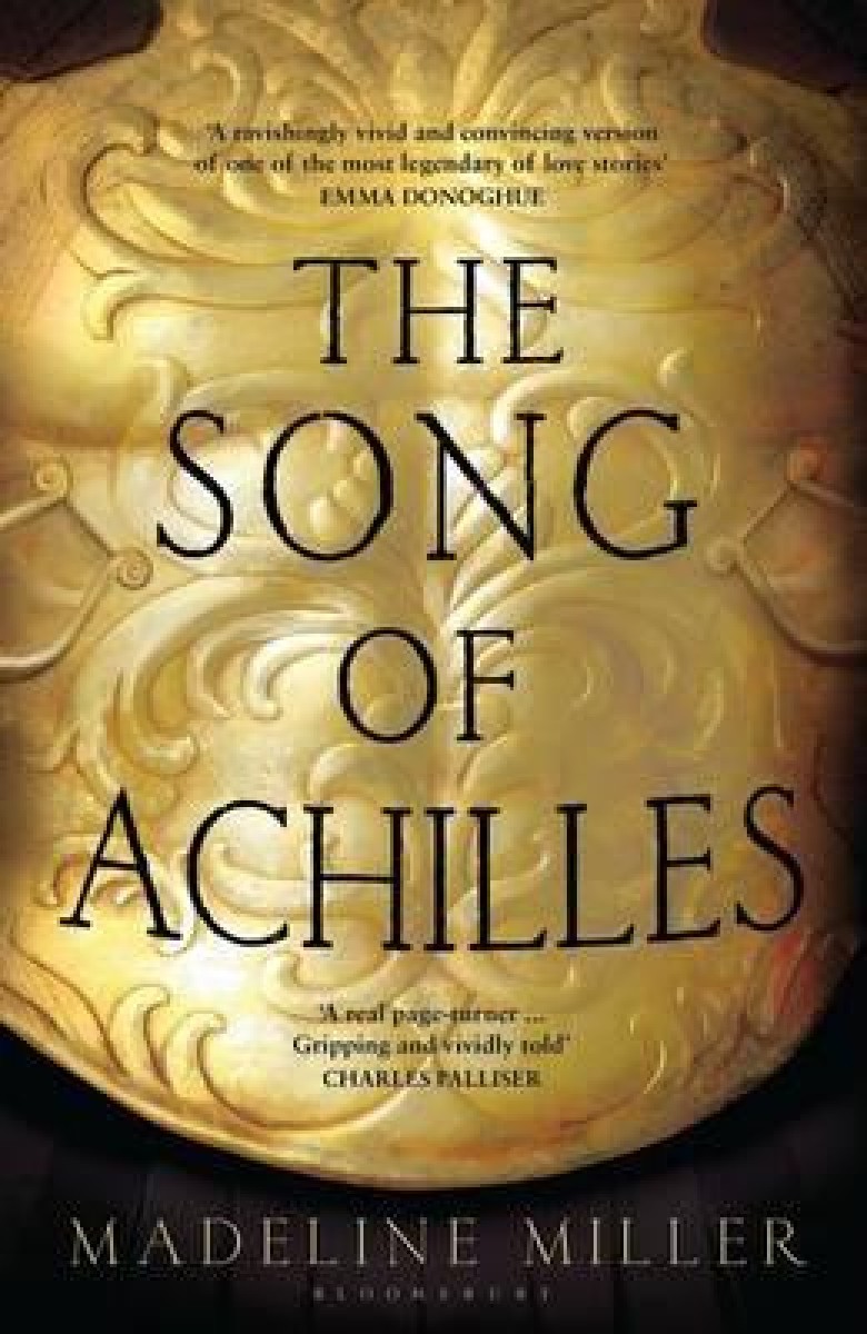 The Song of Achilles Madeline Miller Bloomsbury Paperbacks